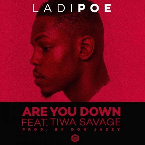 Ladipoe Are You Down ft Tiwa Savage
