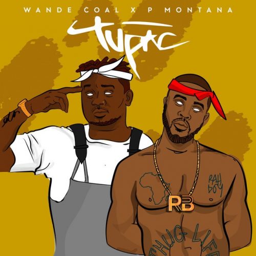Wande Coal x P. Montana – Tupac